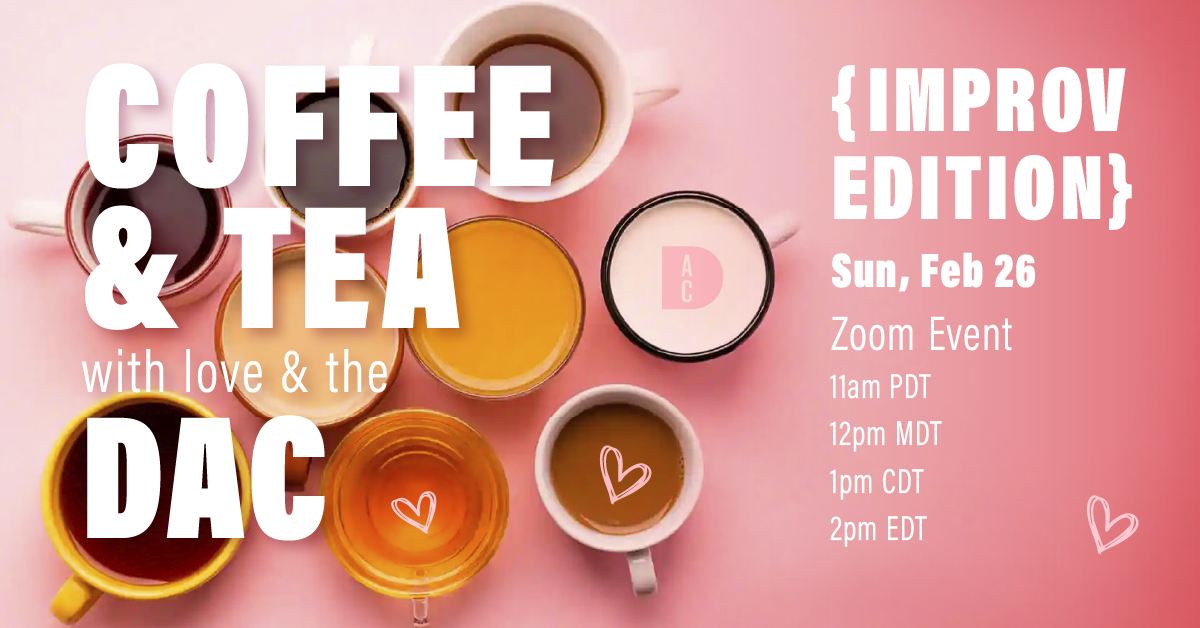 image that includes info about Feb 26 DAC Coffee & Tea
